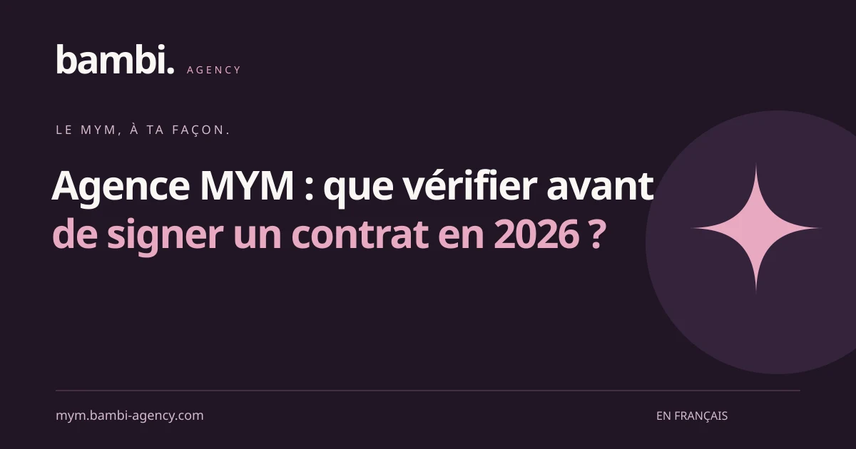 agence MYM : Agence MYM : que vérifier avant de signer un contrat en 2026 ?